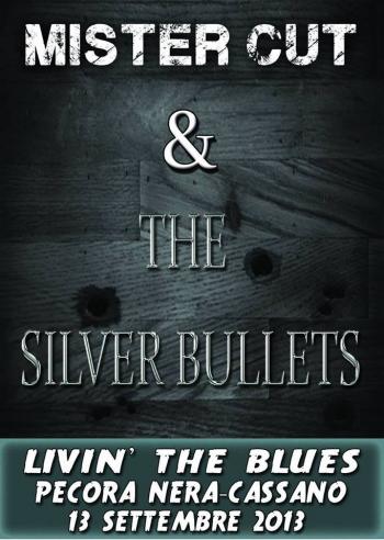Mister Cut & The Silver Bullets in concerto