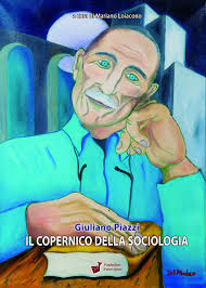 Giuliano Piazzi. Il Copernico della Sociologia