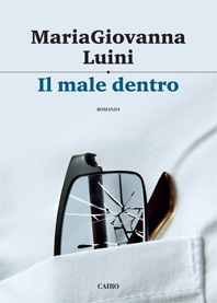 Il male dentro di MariaGiovanna Luini