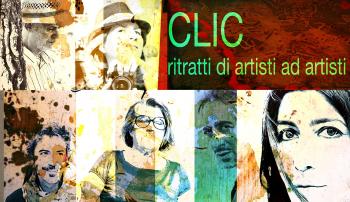 Clic - Ritratti di Artisti ad Artisti