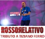 Rosso Relativo - Tiziano Ferro Tribute live