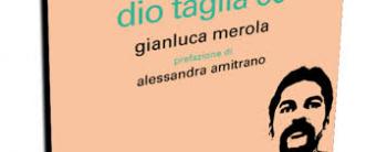 Presentazione del libro "Dio taglia 60" di Gianluca Merola