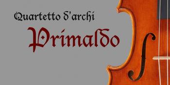 Quartetto Primaldo e Quartetto di Violoncelli in concerto - Sabato 26 Ottobre
