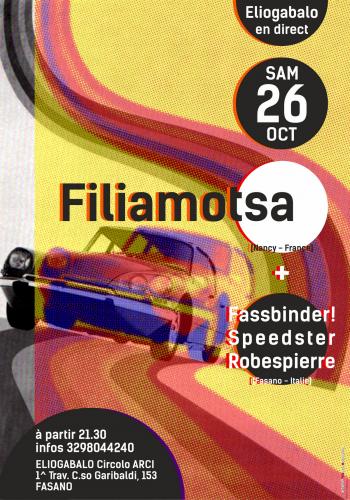 FILIAMOTSA (Nancy - France) + Fassbinder! Speedster Robespierre (? - Italie) in concerto