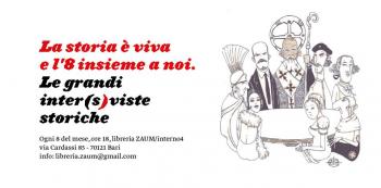 La storia è viva e l'8 insieme a noi - le Intersviste storiche