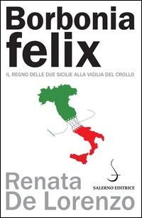 La "Borbonia Felix" in un saggio di Renata De Lorenzo