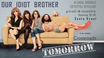 IV FILM in Rassegna "RELATED" -  "OUR IDIOT BROTHER" in lingua originale e sottotitoli in italiano