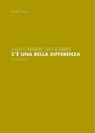C'è una bella differenza - Dialogo tra Luisa Cavaliere e Lia Cigarini