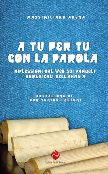 Presentazione del libro A tu per tu con la Parola di Massimiliano Arena