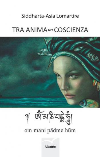 Presentazione del Libro "TRA ANIMA E COSCIENZA" Siddharta-Asia Lomartire
