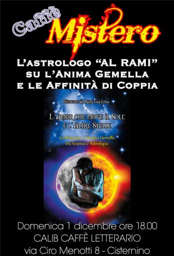 Caffè Mistero: L'astrologo " Al Rami"  su l'anima gemella e le affinità di coppia.