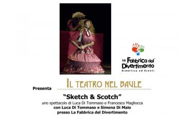 “Sketch & Scotch”  uno spettacolo di Luca Di Tommaso e Francesco Magliocca