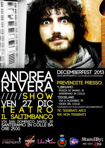 Andrea Rivera Show - Spettacolo Musico-teatrale - Decemberfest 2013