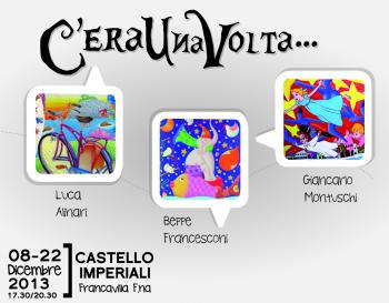 C'era Una Volta... Mostra di pittura ed eventi collaterali con musica, libri, cortometraggi