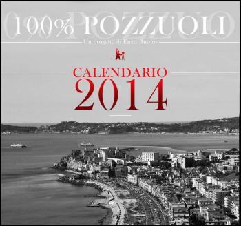 Presentazione del calendario 2014 "100% Pozzuoli" di Enzo Buono