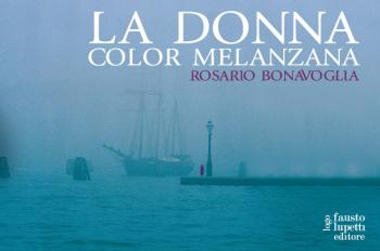 La Versione di MARTE presenta "La donna color melanzana di Rosario Bonavoglia