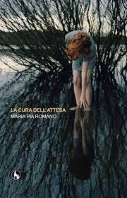 Maria Pia Romano presenta La cura dell'attesa