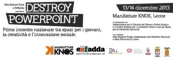 Destroy Powerpoint - Primo incontro nazionale tra spazi per i giovani, creatività e innovazione sociale