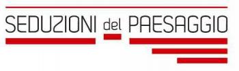 II edizione di Seduzione del Paesaggio: Le seduzioni dell'Anima