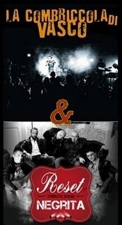 La Combriccola di Vasco & Reset  live