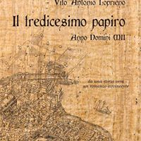 Presentazione di Il tredicesimo papiro. Anno Domini XII