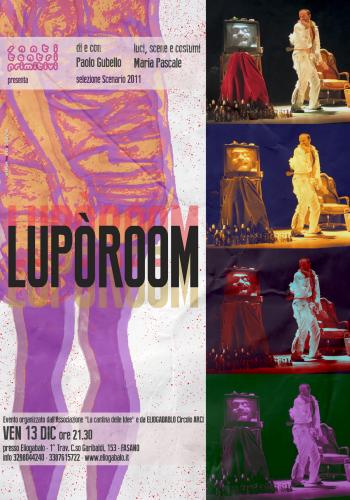 Lupòroom Spettacolo Teatrale