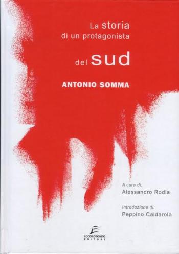 La storia di un protagonista del sud: Antonio Somma