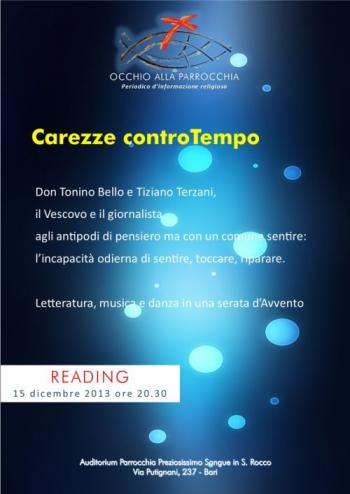 “Carezze Controtempo” Reading su Don Tonino Bello e Tiziano Terzani. il Vescovo e il Giornalista agli Antipodi  ma con un’idea comune