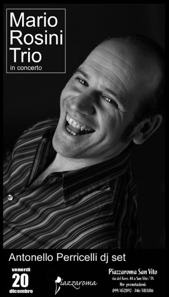 Mario Rosini Trio in concerto + Antonello Perricelli dj set