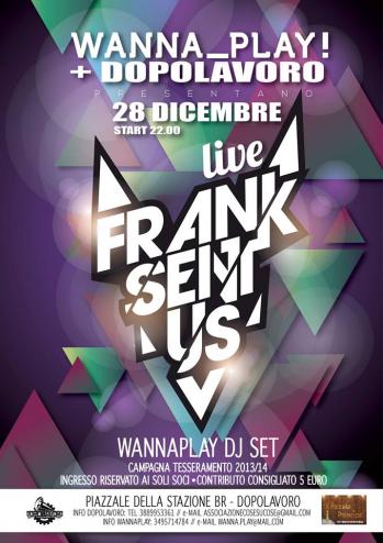 Wanna_Play! e Dopolavoro presentano Frank Sent us - live show