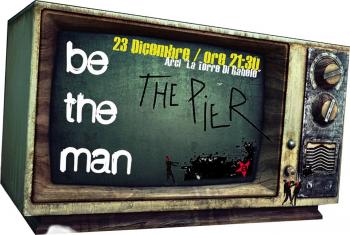 Be The Man & The Pier live