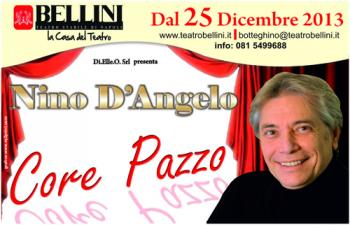 CORE PAZZO di e con Nino D'Angelo