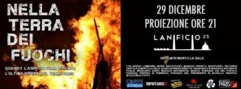 Proiezione del film-documentario “Nella Terra Dei Fuochi” di Marco la Gala