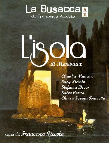 L'ISOLA, tratta dal testo di Pierre De Marivaux. Regia di Francesco Piccolo