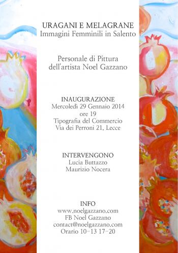 "URAGANI E MELAGRANE. Immagini Femminili in Salento". Personale di pittura di Noel Gazzano