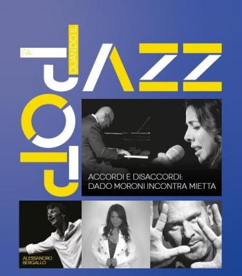 Dado Moroni incontra Mietta - Quando il jazz fa Pop: Accordi e disaccordi