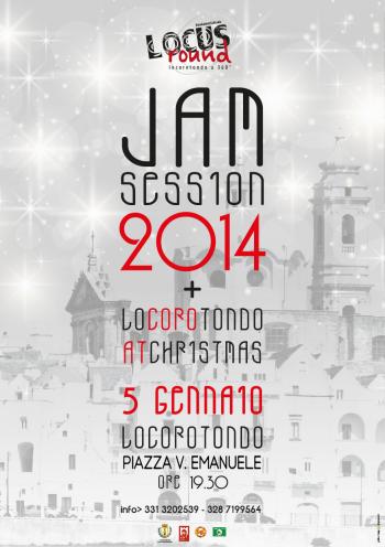 |JAM SESSION 2014| + |LoCOROtondo AT Chritsmas|