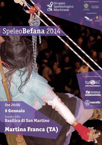 SPELEOBEFANA 2014 - a cura del Gruppo Speleologico Martinese