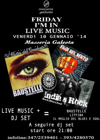 Fryday I'm in live Music - Tributo Baustelle (i Mistici Dell'occidente) + Tributo Litfiba  (gli Eroi Nel Vento)+ il Meglio Della Musica Internazionale (india's Rock) + dj Set