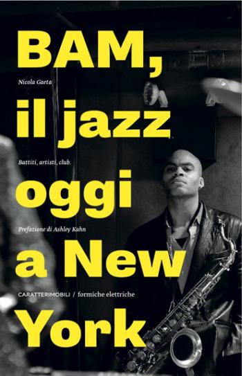 Presentazione del libro BAM ­ Il jazz oggi a New York e Nicola Conte dj set