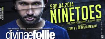 Sabato 04 Gennaio 2014 Ninetoes Divinae Follie