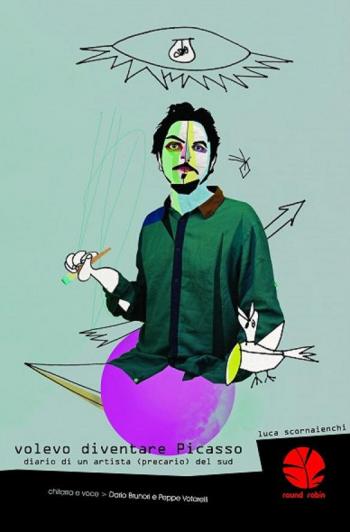 La Versione di MARTE presenta "Volevo diventare Picasso, diario di un artista precario del Sud" di Luca Scornaienchi