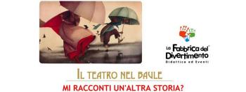 Il Teatro del Baule presenta Mi racconti un'altra Storia?