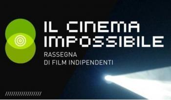 Il Cinema Impossibile e Distribuzione Indipendente: la rassegna 2014
