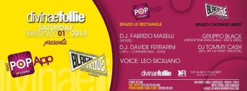 01.02.2014 Pop App – The Hit’s Party! & Black&groove @ Divinae Follie