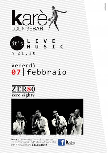 ZER80 (ZEROEIGHTY) al Karè Lounge Bar