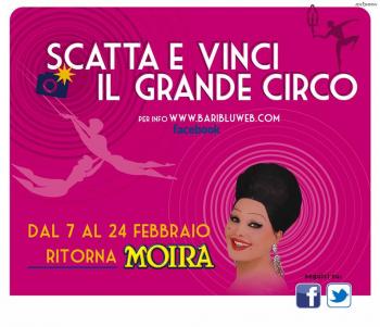 Torna eccezionalmente a Bari…o meglio a Bariblu la Grande Magia del Circo Moira Orfei