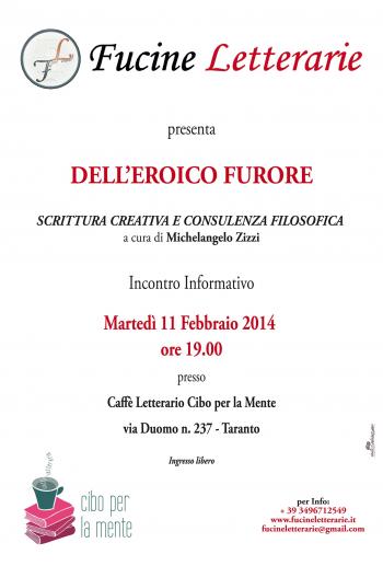 Dell’eroico Furore Corso di Scrittura Creativa e Consulenza Filosofica Ideato e Condotto da Michelangelo Zizzi. Incontro Performativo di Presentazione