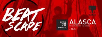 Beatscape: dall'Olanda, gli Alasca. Opening: Dilis