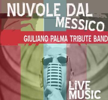 Nuvole dal Messico: Giuliano Palma Tribute live